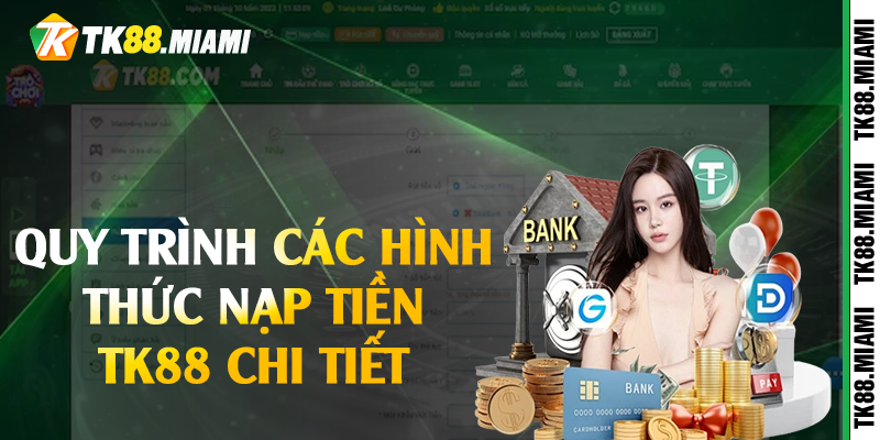 Quy trình các hình thức nạp tiền TK88 chi tiết