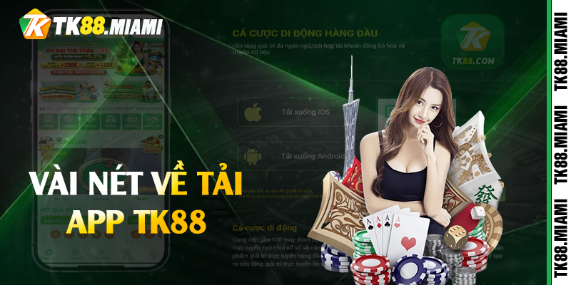 Vài nét về tải app TK88